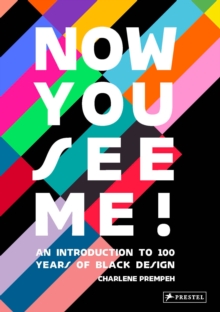 Image for Now you see me!  : an introduction to 100 years of Black design