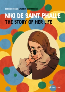 Image for Niki de Saint Phalle  : the story of her life