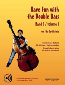 Have Fun with the Double Bass: Double bass tutor for kids + amateurs. double bass; piano ad libitum.