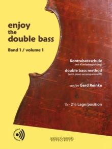 enjoy the double bass: Kontrabassschule (mit Klavierbegleitung) / double bass method (with piano accompaniment). volume 1. double bass (and piano).