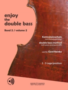 enjoy the double bass: Kontrabassschule (mit Klavierbegleitung) / double bass method (with piano accompaniment). volume 2. double bass (and piano).