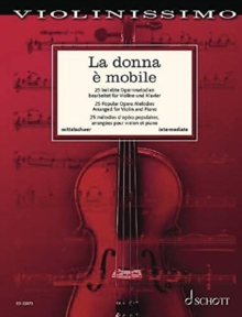 La donna e mobile: 25 popular opera melodies. Vol. 7. violin and piano.