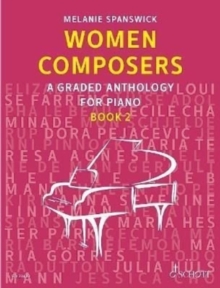 Women Composers: A Graded Anthology for Piano