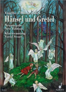 Hansel und Gretel: New Urtext Edition. Piano reduction.
