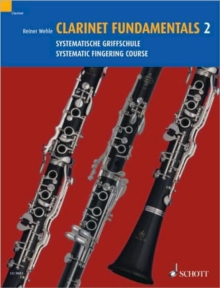 Clarinet Fundamentals Vol. 2: Systematic Fingering Course