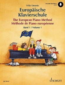 The European Piano Method: Vol. 1. piano.