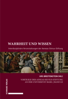 Image for Wahrheit und Wissen: Interdisziplinare Veranstaltungen der Aeneas-Silvius-Stiftung