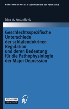 Image for Geschlechtsspezifische Unterschiede Der Schlafendokrinen Regulation Und Deren Bedeutung Fur Die Pathophysiologie Der Major Depression