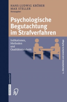 Image for Psychologische Begutachtung im Strafverfahren : Indikationen, Methoden, Qualitatsstandards
