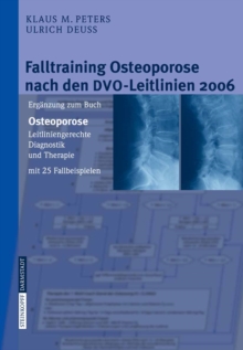Image for Falltraining Osteoporose nach den DVO-Leitlinien 2006: Erganzung zum Buch - Osteoporose. Leitliniengerechte Diagnostik und Therapie mit 25 Fallbeispielen
