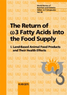 Image for The Return of w3 Fatty Acids into the Food Supply : I. Land-Based Animal Food Products and Their Health Effects. International Conference, Bethesda, Md., September 1997