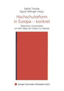 Image for Hochschulreform in Europa — konkret : Osterreichs Universitaten auf dem Weg vom Gesetz zur Realitat