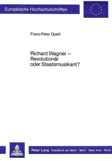 Image for Richard Wagner - Revolutionaer oder Staatsmusikant?