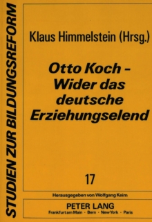Otto Koch - Wider das deutsche Erziehungselend