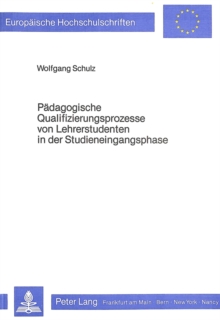 Image for Paedagogische Qualifizierungsprozesse von Lehrerstudenten in der Studieneingangsphase