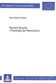 Richard Shaulls Â«Theologie der RevolutionÂ»