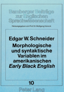 Image for Morphologische und syntaktische Variablen im amerikanischen «early» «Black English»