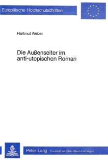Die Aussenseiter im anti-utopischen Roman