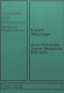 Arno Schmidts Joyce-Rezeption 1957-1970