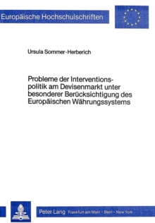 Probleme der Interventionspolitik am Devisenmarkt unter besonderer Beruecksichtigung des europaeischen Waehrungssystems