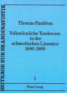 Volkstuemliche Tendenzen in der schwedischen Literatur 1880-1900