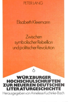 Zwischen symbolischer Rebellion und politischer Revolution