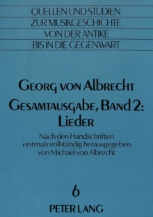 Georg von Albrecht- Gesamtausgabe, Band 2: Lieder