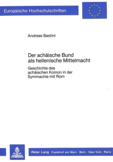 Der achaeische Bund als hellenische Mittelmacht