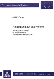 Image for Hindeutung auf das Hoher : Structural Study of the Novels of Joseph von Eichendorff