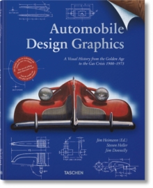 Image for Automobile design graphics  : a visual history from the golden age to the gas crisis 1900-1973