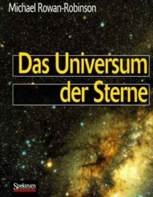 Image for Das Universum der Sterne : Himmelsbeobachtungen und Streifzuge durch die moderne Astronomie