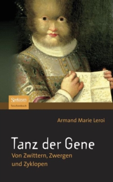 Image for Tanz der Gene : Von Zwittern, Zwergen und Zyklopen