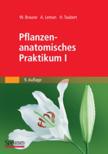 Image for Pflanzenanatomisches Praktikum I: Zur Einfuhrung in die Anatomie der Vegetationsorgane der Samenpflanzen