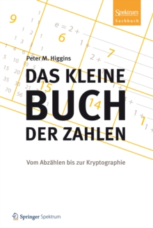 Image for Das kleine Buch der Zahlen: Vom Abzahlen bis zur Kryptographie