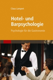 Image for Hotel- Und Barpsychologie: Psychologie Fur Die Gastronomie