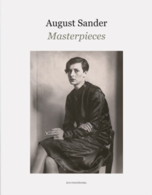 Image for August Sander - masterpieces  : 153 plates reproduced from vintage prints