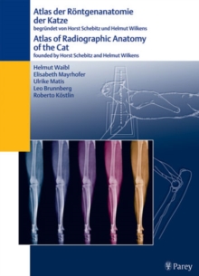 Image for Atlas of Radiographic Anatomy of the Cat/Anatomie der Katze (dual language)