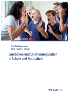 Image for Emotionen und Emotionsregulation in Schule und Hochschule