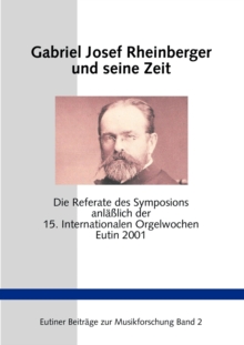 Image for Gabriel Josef Rheinberger und seine Zeit