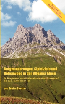 Image for Bergwanderungen, Gipfelziele und Hoehenwege in den Allgauer Alpen