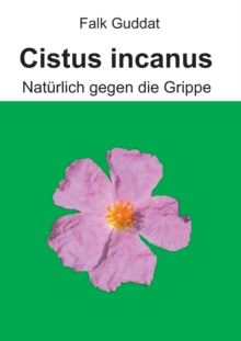 Image for Cistus incanus : Nat?rlich gegen die Grippe