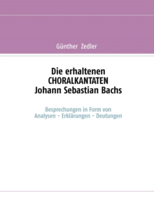 Image for Die erhaltenen CHORALKANTATEN Johann Sebastian Bachs