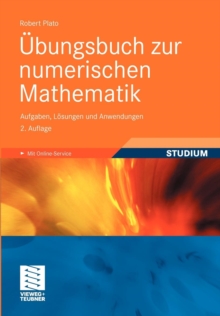 Image for UEbungsbuch zur numerischen Mathematik : Aufgaben, Loesungen und Anwendungen