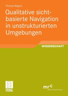 Image for Qualitative sichtbasierte Navigation in unstrukturierten Umgebungen