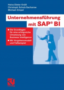 Image for Unternehmensfuhrung mit SAP BI: Die Grundlagen fur eine erfolgreiche Umsetzung von Business Intelligence - Mit Vorgehensmodell und Fallbeispiel