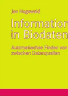 Image for Informationsintegration in Biodatenbanken: Automatisches Finden von Abhangigkeiten zwischen Datenquellen