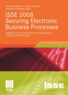 Image for ISSE 2008 Securing Electronic Business Processes: Highlights of the Information Security Solutions Europe 2008 Conference