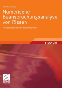 Image for Numerische Beanspruchungsanalyse von Rissen: Finite Elemente in der Bruchmechanik
