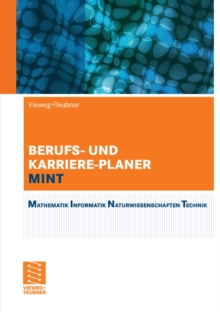 Image for Berufs- und Karriere-Planer MINT: Mathematik, Informatik, Naturwissenschaften, Technik. Der analytische Weg zum Erfolg.