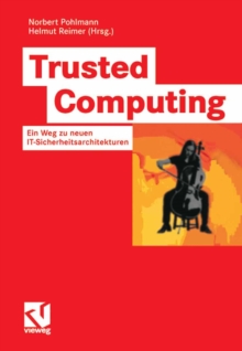 Image for Trusted Computing: Ein Weg zu neuen IT-Sicherheitsarchitekturen